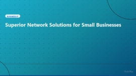 Superior Network Solutions for Small Businesses - Business IT | iTech Plus