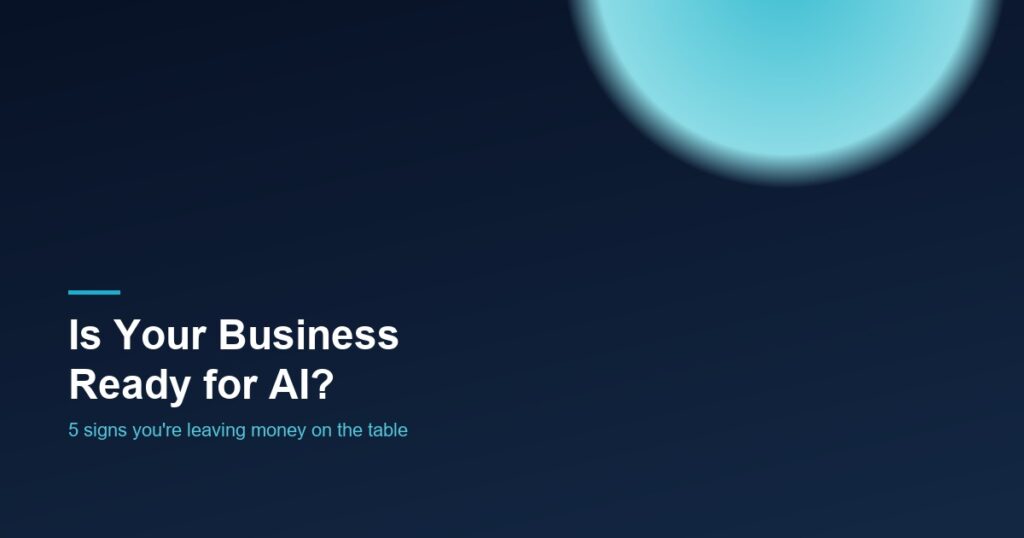 AI readiness assessment for small business owners - 5 signs your business is ready