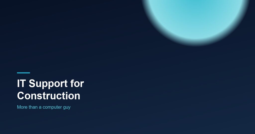 IT Support for Construction - ITech Plus blog