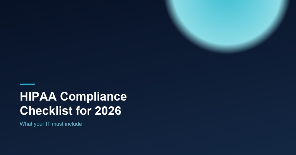 HIPAA compliance checklist for IT in 2026