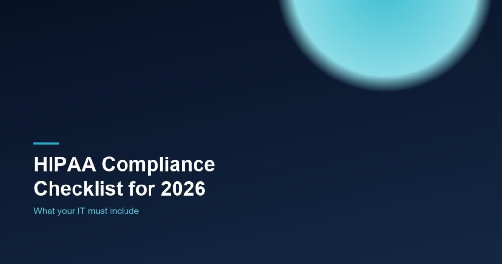HIPAA compliance checklist 2026 for healthcare IT