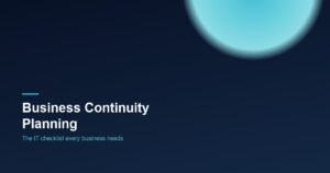 Business continuity planning IT checklist for small businesses