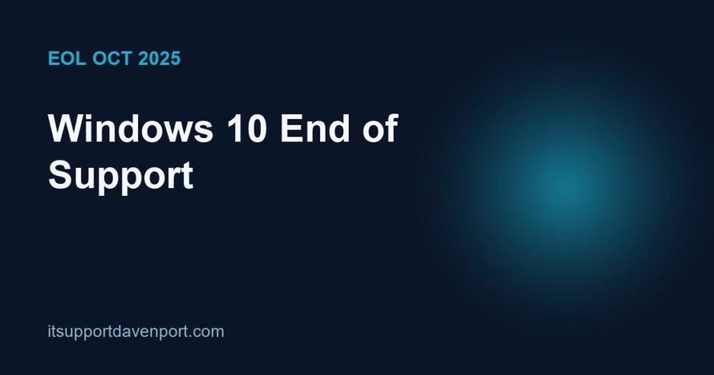 Windows 10 End of Support visual - dark navy with teal orb, EOL October 2025 banner for Central Florida businesses