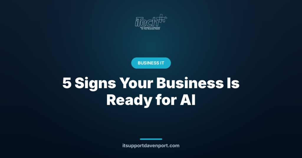 5 Signs Your Business Is Ready for AI — iTech Plus