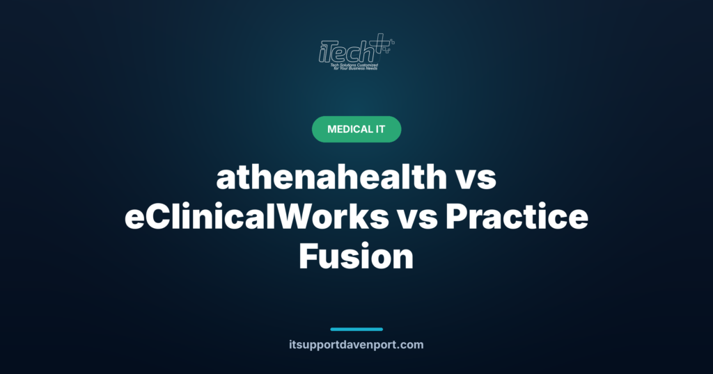 athenahealth vs eClinicalWorks vs Practice Fusion — iTech Plus