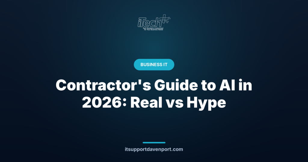 Contractor's Guide to AI in 2026: Real vs Hype — iTech Plus