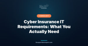 Cyber Insurance IT Requirements: What You Actually Need — iTech Plus