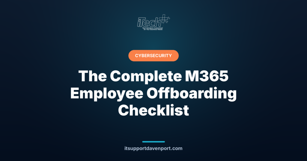 The Complete M365 Employee Offboarding Checklist — iTech Plus