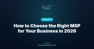 How to Choose the Right MSP for Your Business in 2026 — iTech Plus