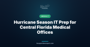 Hurricane Season IT Prep for Central Florida Medical Offices — iTech Plus