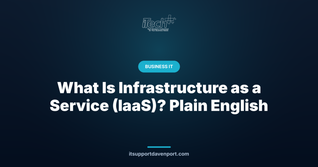 What Is Infrastructure as a Service (IaaS)? Plain English — iTech Plus