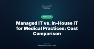 Managed IT vs. In-House IT for Medical Practices: Cost Comparison — iTech Plus