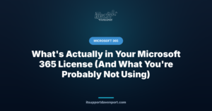 What's Actually in Your Microsoft 365 License (And What You're Probably Not Using) — iTech Plus