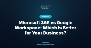 Microsoft 365 vs Google Workspace: Which Is Better for Your Business? — iTech Plus