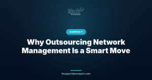 Why Outsourcing Network Management Is a Smart Move — iTech Plus