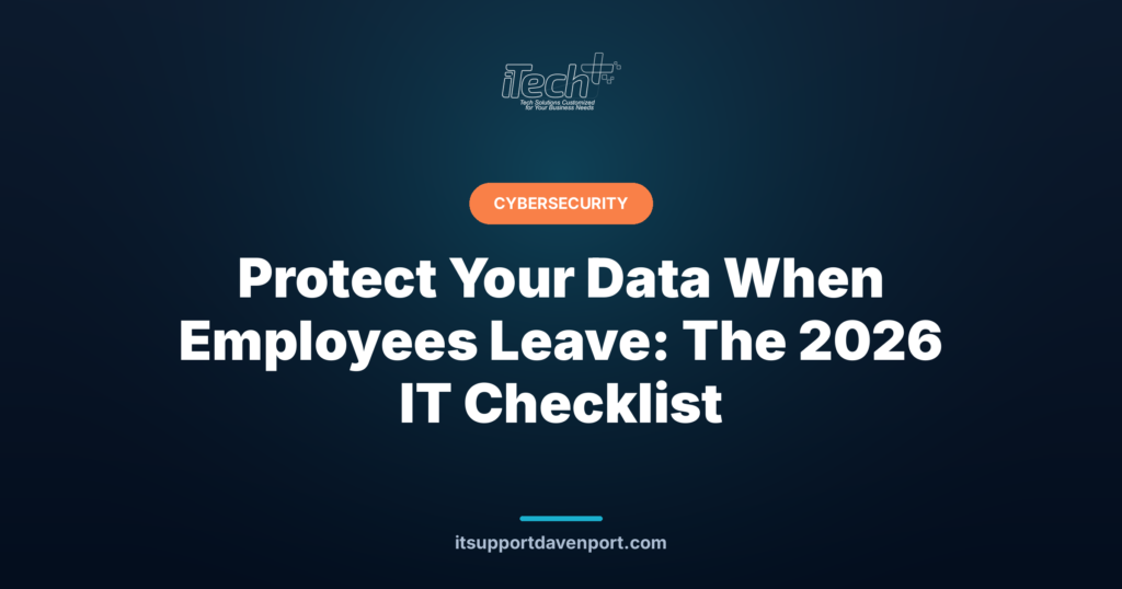 Protect Your Data When Employees Leave: The 2026 IT Checklist — iTech Plus