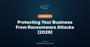 Protecting Your Business From Ransomware Attacks (2026) — iTech Plus