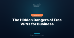 The Hidden Dangers of Free VPNs for Business — iTech Plus
