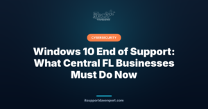 Windows 10 End of Support: What Central FL Businesses Must Do Now — iTech Plus