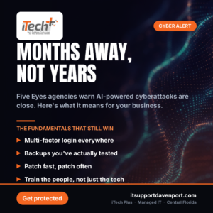 Federal Agencies Say AI Cyberattacks Are Months Away, Not Years. Here's What That Means for Your Business.