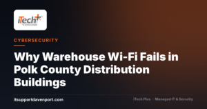 Why Warehouse Wi-Fi Fails in Polk County Distribution Buildings
