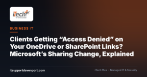 OneDrive Link Access Denied for Your Clients? Microsoft's Sharing Change, and the Fix