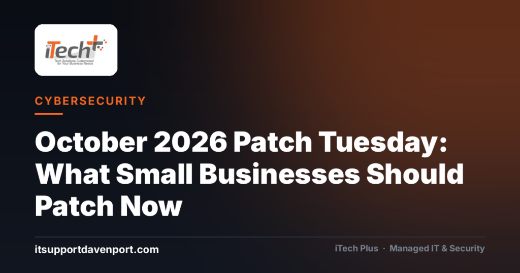 October 2026 Patch Tuesday: What Small Businesses Should Patch Now — iTech Plus